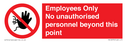 employees-only-no-unauthorised-personnel-beyond-this-point~